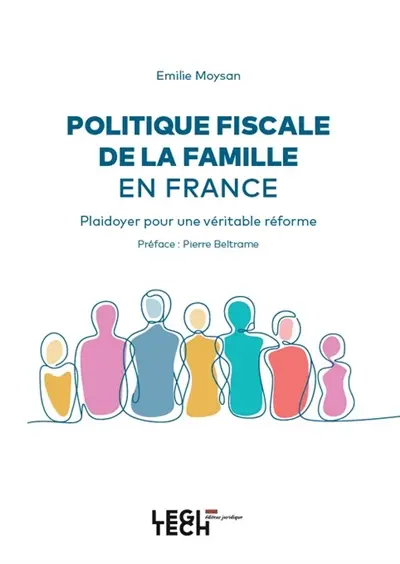 Politique fiscale de la famille en France : plaidoyer pour une véritable réforme