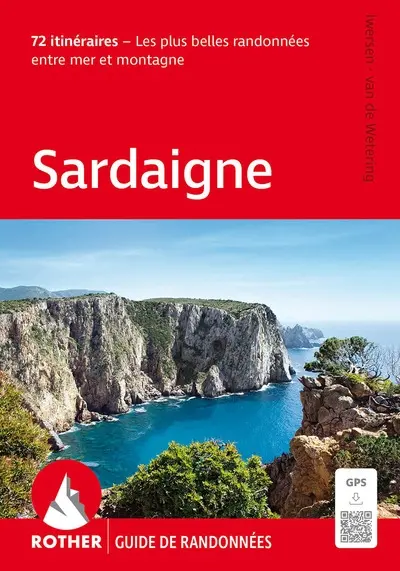 Sardaigne : 72 itinéraires : les plus belles randonnées entre mer et montagne