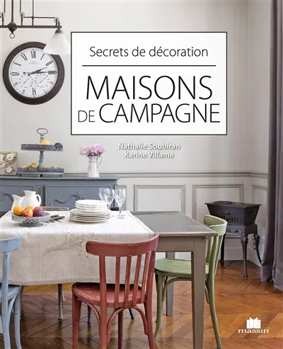Maisons de campagne : secrets de décoration