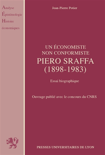 Un Economiste non conformiste, Piero Sraffa : 1898-1983, essai biographique