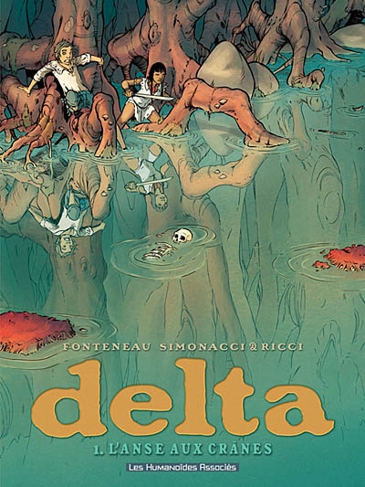 Delta. Vol. 1. L'anse aux crânes