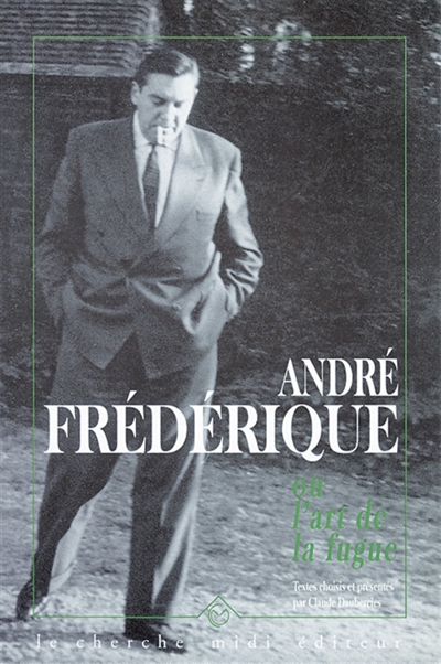 André Frédérique ou l'Art de la fugue
