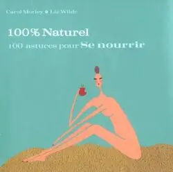 100 astuces pour se nourrir