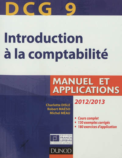 Introduction à la comptabilité, DCG 9 : manuel et applications : 2012-2013