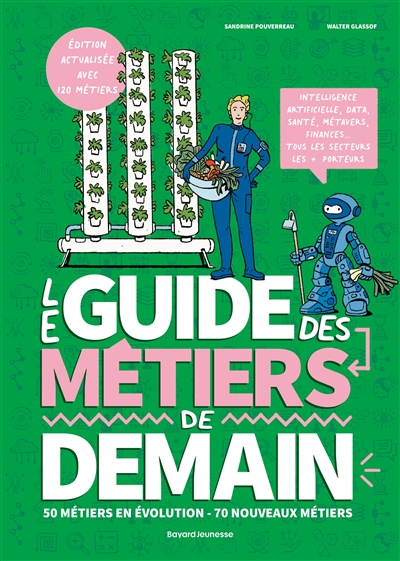 Le guide des métiers de demain : les nouvelles professions, les secteurs qui recrutent
