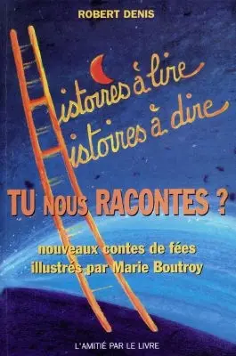 Tu nous racontes ? : nouveaux contes de fées