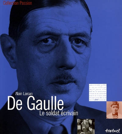 De Gaulle : le soldat écrivain