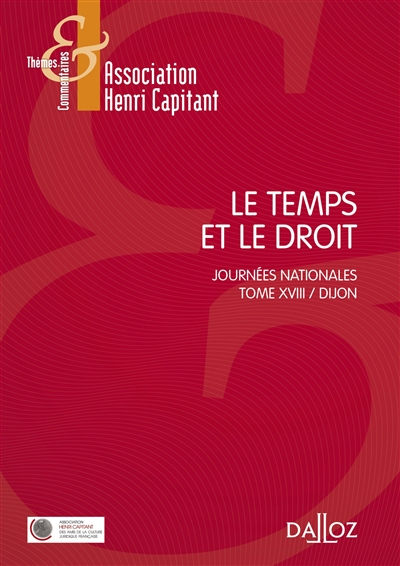 Le temps et le droit : journées nationales, Dijon, 22 novembre 2013