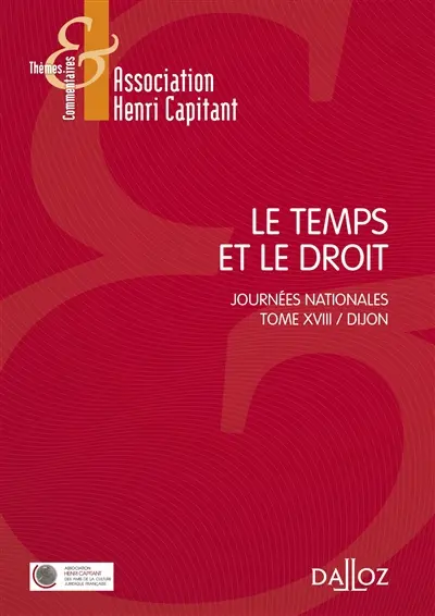 Le temps et le droit : journées nationales, Dijon, 22 novembre 2013