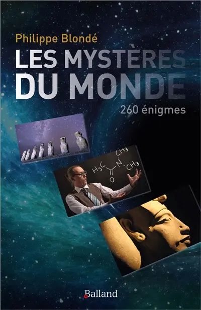 Les mystères du monde : 260 énigmes