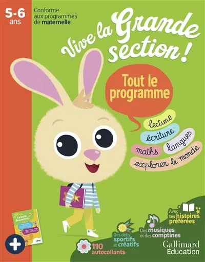Vive la grande section ! Tout le programme, 5-6 ans : lecture, écriture, maths, langues, explorer le monde : conforme aux programmes de maternelle