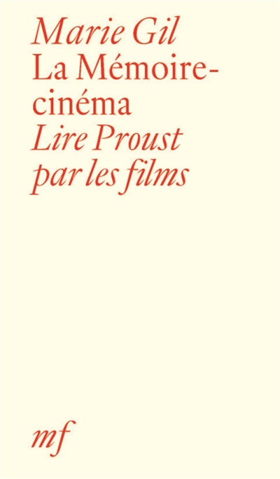 La mémoire-cinéma : lire Proust par les films