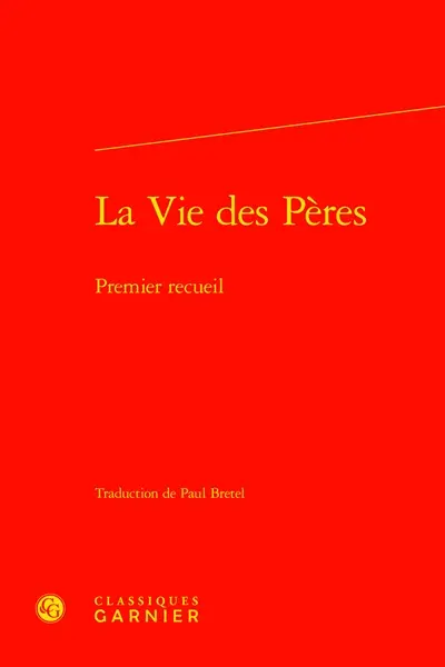 La vie des Pères. Vol. 1. Premier recueil