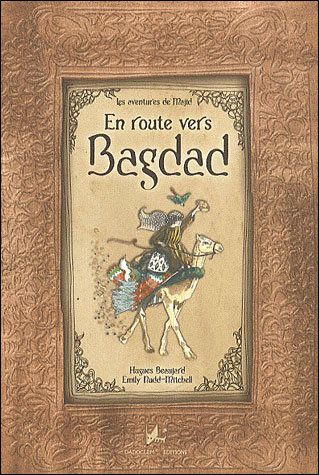 Les aventures de Majid. Vol. 1. En route vers Bagdad