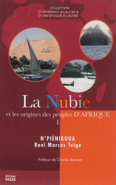 La Nubie et les peuples d'Afrique. Vol. 1