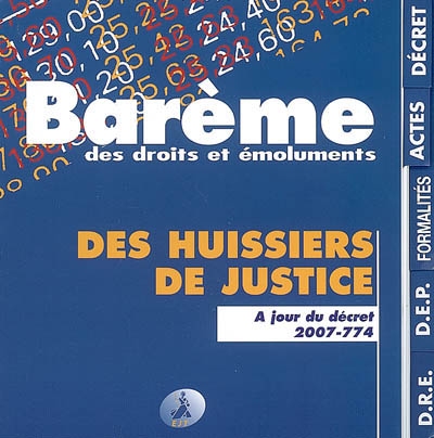Barème des droits et émoluments des huissiers de justice : à jour du décret 2007-774