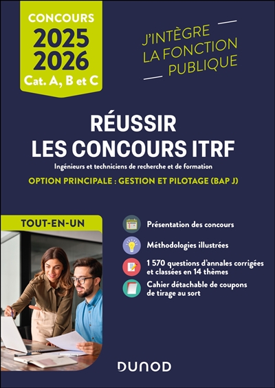 Réussir les concours ITRF, ingénieurs et techniciens de recherche et de formation : option principale gestion et pilotage (BAP J), cat. A, B et C : tout-en-un, concours 2025-2026