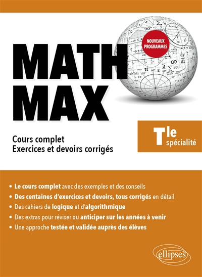 Math max terminale spécialité : cours complet, exercices et devoirs corrigés : nouveaux programmes
