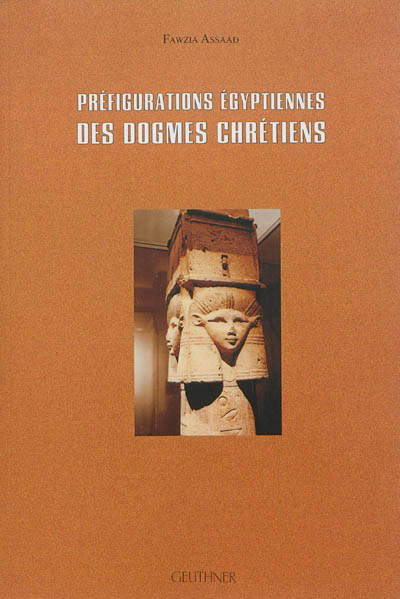 Préfigurations égyptiennes des dogmes chrétiens