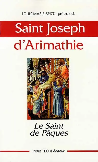 Le saint de Pâques : Joseph d'Arimathie