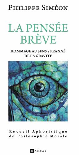 La pensée brève : bribes philosophiques