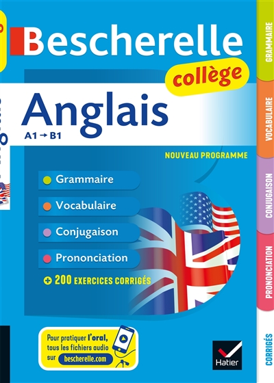 Anglais collège A1-B1 : grammaire, vocabulaire, conjugaison, prononciation : nouveau programme