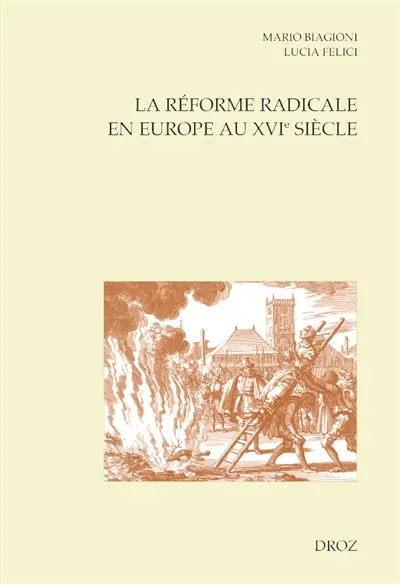 La Réforme radicale en Europe au XVIe siècle