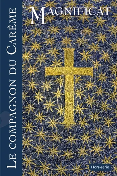 Magnificat, hors série, n° 100. Le compagnon du carême 2026