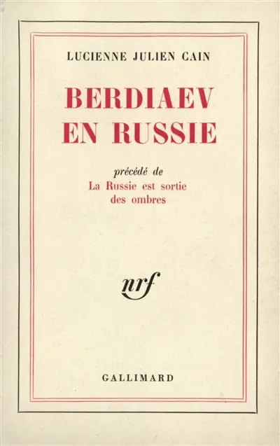 Berdiaev en Russie. La Russie est sortie des ombres