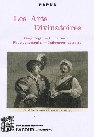 Les arts divinatoires : graphologie, chiromancie, physiognomonie, influences astrales : petit résumé pratique, avec figures