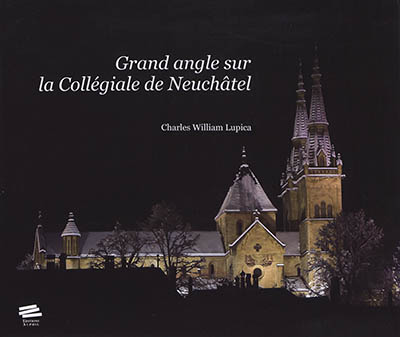 Grand angle sur la collégiale de Neuchâtel