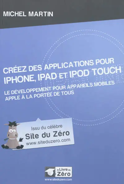 Créez des applications pour iPhone, iPad et iPod Touch