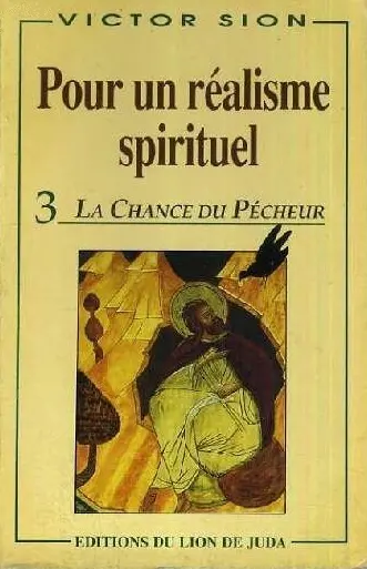Pour un réalisme spirituel. Vol. 3. La chance du pêcheur