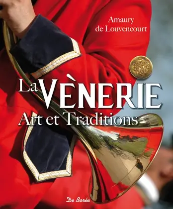 La vènerie : art et traditions