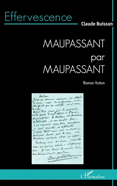 Maupassant par Maupassant : roman fiction