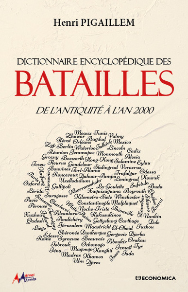 Dictionnaire encyclopédique des batailles : de l'Antiquité à l'an 2000