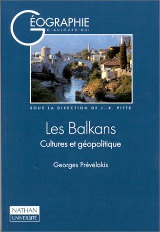 Les Balkans : cultures et géopolitique