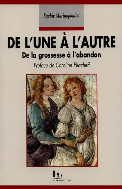 De l'une à l'autre : de la grossesse à l'abandon