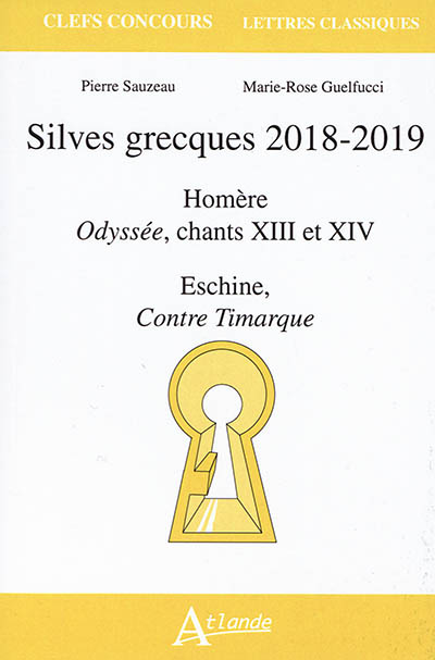 Silves grecques 2018-2019 : Homère, Odyssée, chants XIII et XIV ; Eschine, Contre Timarque