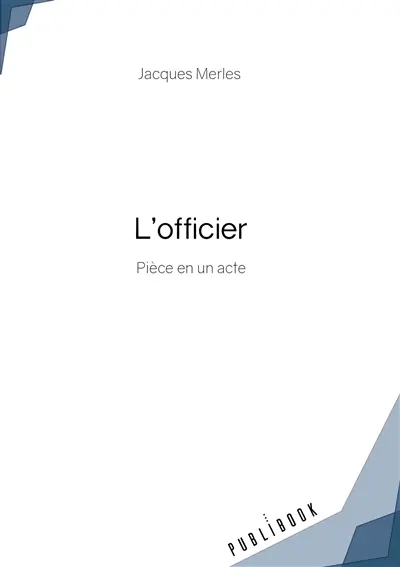 L'officier : Pièce en un acte