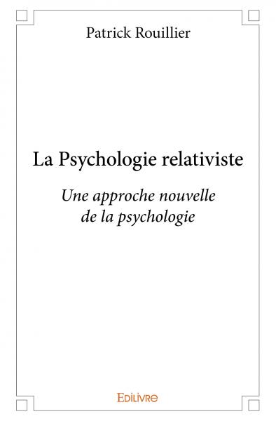 La psychologie relativiste : Une approche nouvelle de la psychologie