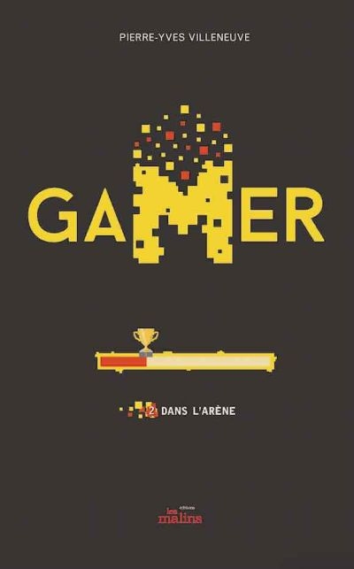 Gamer. Vol. 2. Dans l'arène