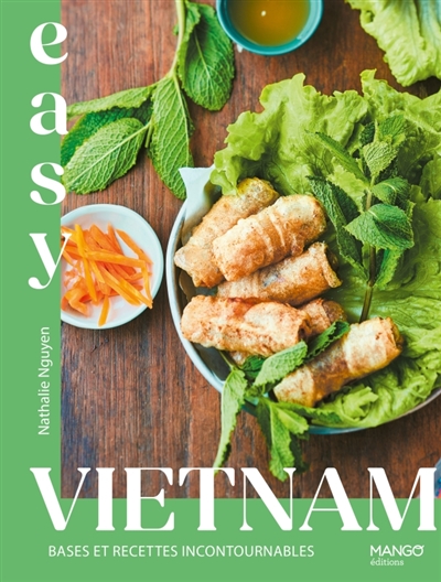 Vietnam : bases et recettes incontournables