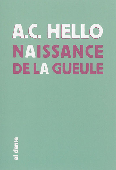 Naissance de la gueule