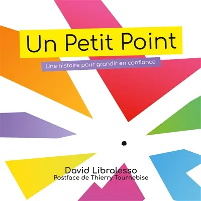 Un Petit Point : Une histoire pour grandir en confiance