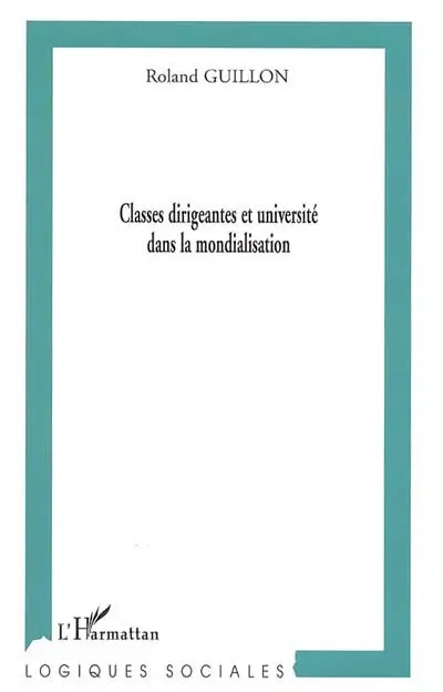 Les classes dirigeantes et l'université dans la mondialisation