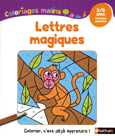 Lettres magiques : 5-6 ans, grande section