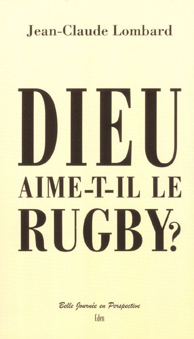 Dieu aime-t-il le rugby ?