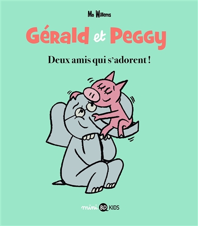 Gérald et Peggy. Vol. 1. Deux amis qui s'adorent !