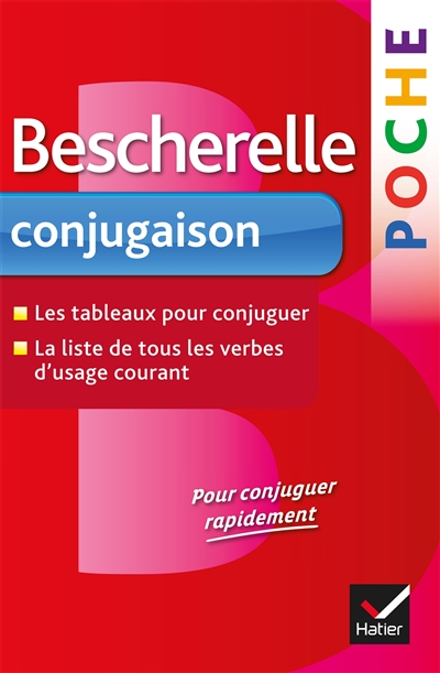 Bescherelle poche conjugaison : les tableaux pour conjuguer, la liste de tous les verbes d'usage courant